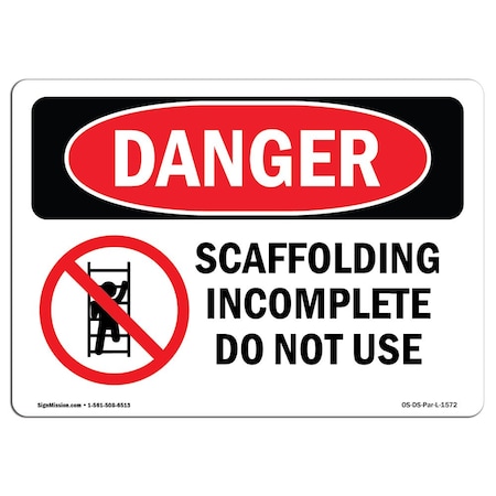 OSHA Danger Sign, Scaffolding Incomplete Do Not Use, 5in X 3.5in Decal, 10PK